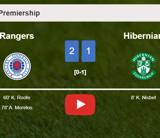 Rangers recovers a 0-1 deficit to prevail over Hibernian 2-1. HIGHLIGHTS