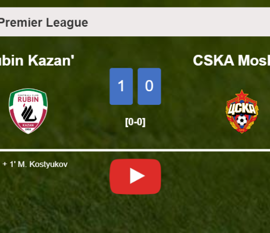 Rubin Kazan' defeats CSKA Moskva 1-0 with a late goal scored by M. Kostyukov. HIGHLIGHTS