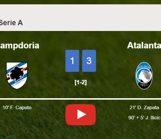 Atalanta beats Sampdoria 3-1 after recovering from a 0-1 deficit. HIGHLIGHTS