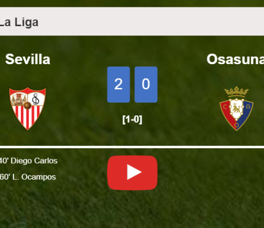 Sevilla conquers Osasuna 2-0 on Saturday. HIGHLIGHTS