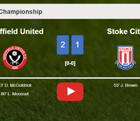 Sheffield United recovers a 0-1 deficit to beat Stoke City 2-1. HIGHLIGHTS