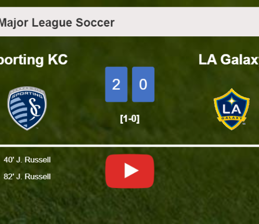 J. Russell scores 2 goals to give a 2-0 win to Sporting KC over LA Galaxy. HIGHLIGHTS