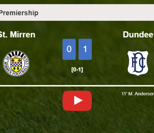 Dundee beats St. Mirren 1-0 with a goal scored by M. Anderson. HIGHLIGHTS