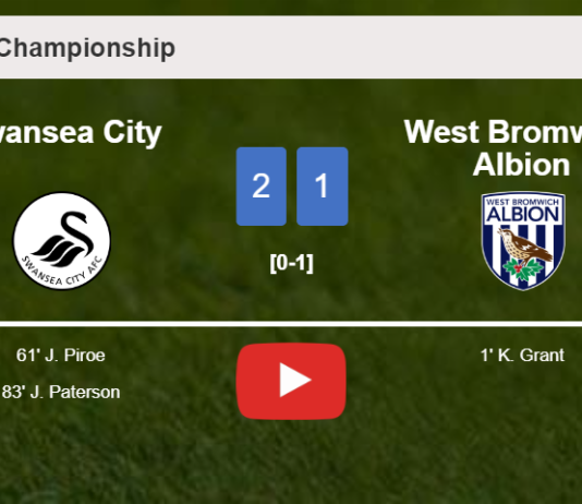 Swansea City recovers a 0-1 deficit to top West Bromwich Albion 2-1. HIGHLIGHTS