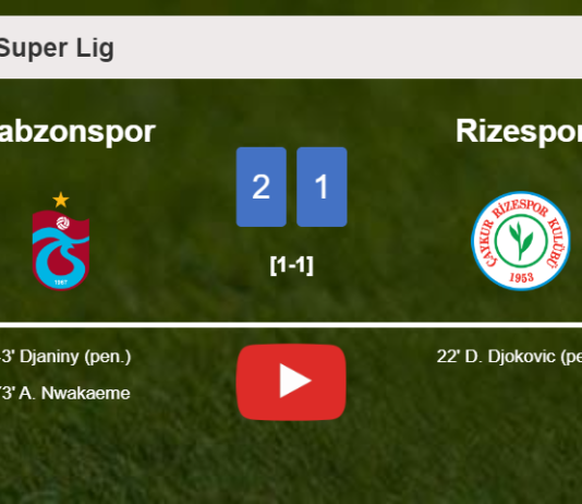 Trabzonspor recovers a 0-1 deficit to top Rizespor 2-1. HIGHLIGHTS