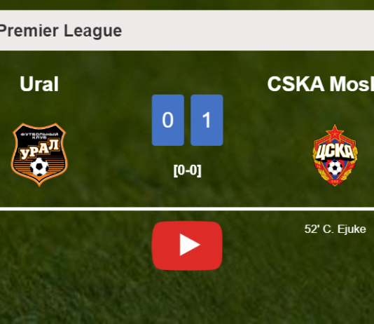 CSKA Moskva prevails over Ural 1-0 with a goal scored by C. Ejuke. HIGHLIGHTS