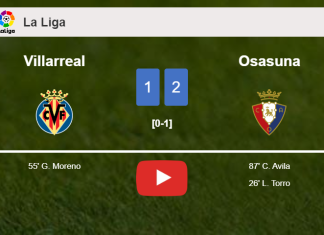 Osasuna defeats Villarreal 2-1. HIGHLIGHTS