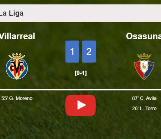 Osasuna defeats Villarreal 2-1. HIGHLIGHTS