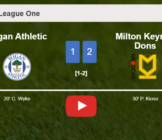 Milton Keynes Dons recovers a 0-1 deficit to overcome Wigan Athletic 2-1. HIGHLIGHTS