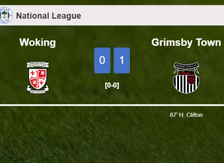 Grimsby Town overcomes Woking 1-0 with a late goal scored by H. Clifton