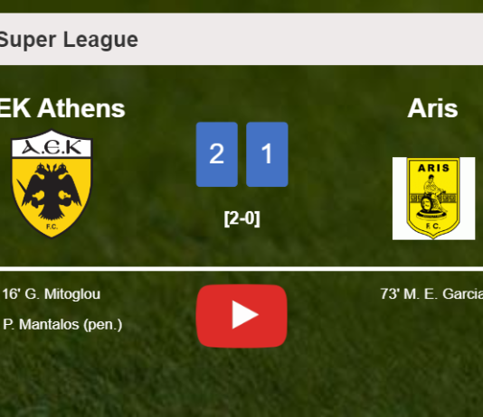 AEK Athens overcomes Aris 2-1. HIGHLIGHTS