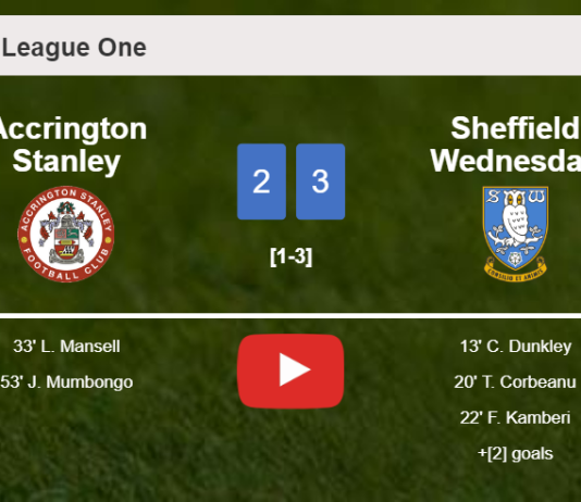 Sheffield Wednesday conquers Accrington Stanley 3-2. HIGHLIGHTS