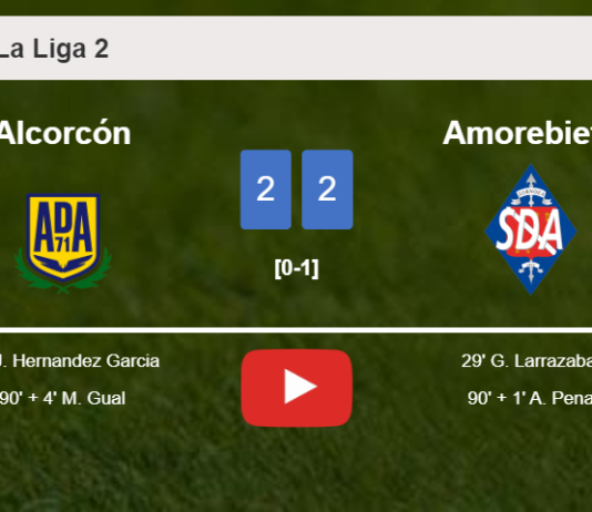 Alcorcón and Amorebieta draw 2-2 on Sunday. HIGHLIGHTS