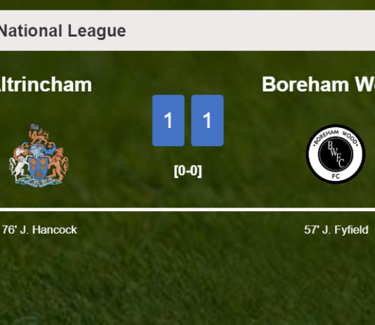 Altrincham and Boreham Wood draw 1-1 on Saturday