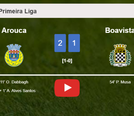 Arouca steals a 2-1 win against Boavista. HIGHLIGHTS