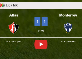 Atlas and Monterrey draw 1-1 on Saturday. HIGHLIGHTS