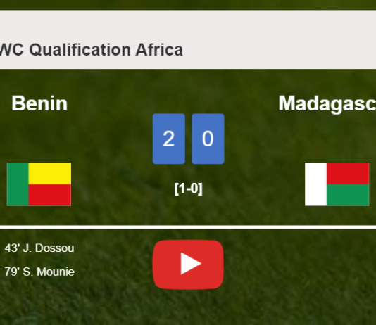 Benin beats Madagascar 2-0 on Thursday. HIGHLIGHTS
