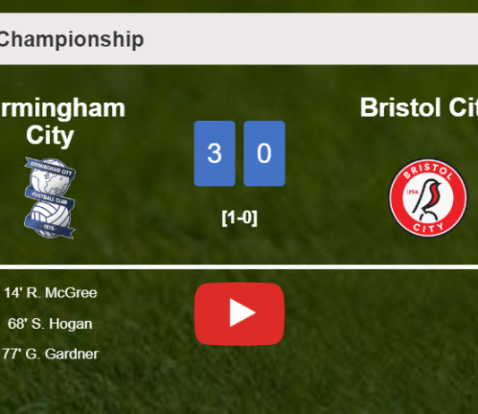 Birmingham City prevails over Bristol City 3-0. HIGHLIGHTS