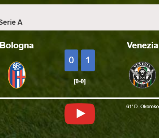 Venezia conquers Bologna 1-0 with a goal scored by D. Okereke. HIGHLIGHTS