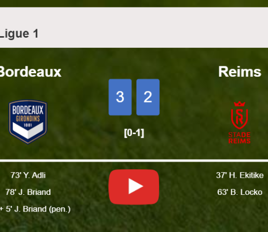Bordeaux defeats Reims after recovering from a 0-2 deficit. HIGHLIGHTS