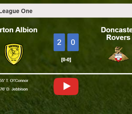 Burton Albion surprises Doncaster Rovers with a 2-0 win. HIGHLIGHTS