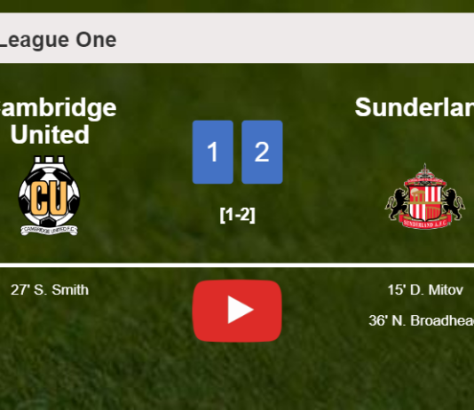 Sunderland beats Cambridge United 2-1. HIGHLIGHTS
