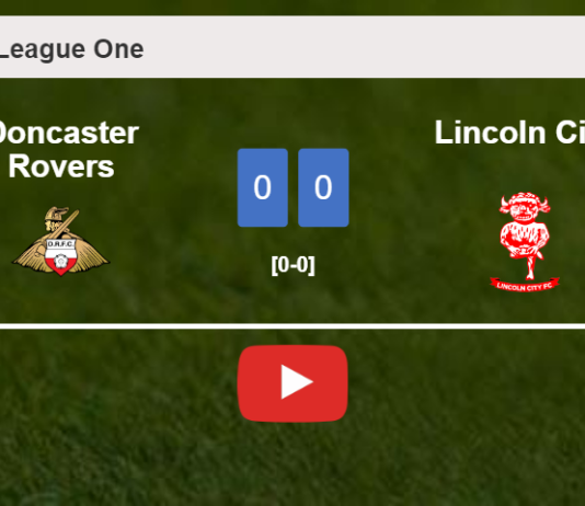 Doncaster Rovers draws 0-0 with Lincoln City on Saturday. HIGHLIGHTS