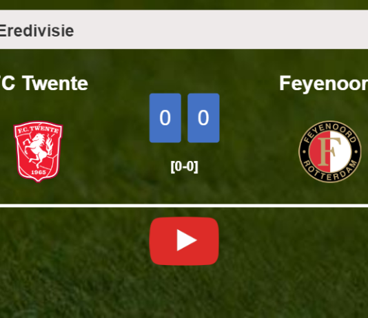 FC Twente draws 0-0 with Feyenoord on Sunday. HIGHLIGHTS