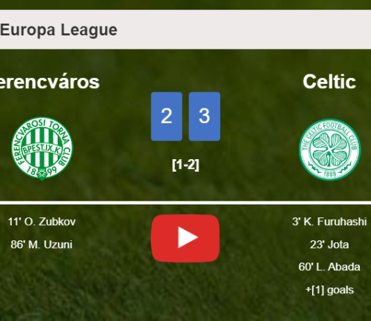 Celtic prevails over Ferencváros 3-2. HIGHLIGHTS