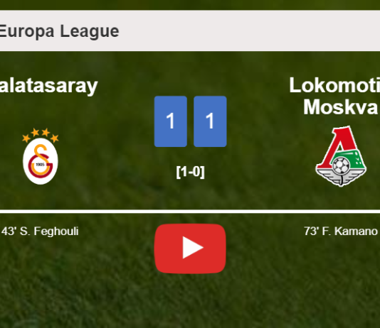 Galatasaray and Lokomotiv Moskva draw 1-1 on Thursday. HIGHLIGHTS