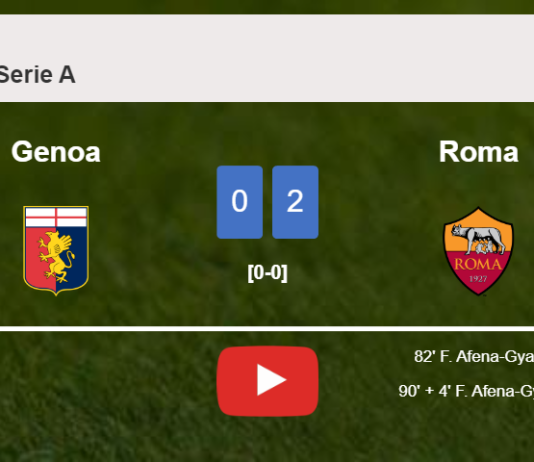 F. Afena-Gyan scores 2 goals to give a 2-0 win to Roma over Genoa. HIGHLIGHTS