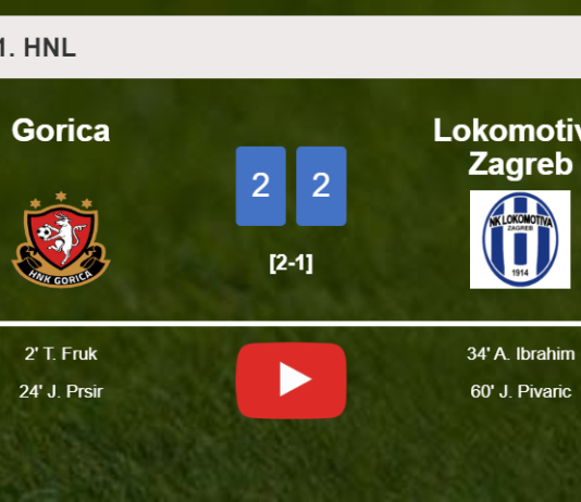 Lokomotiva Zagreb manages to draw 2-2 with Gorica after recovering a 0-2 deficit. HIGHLIGHTS