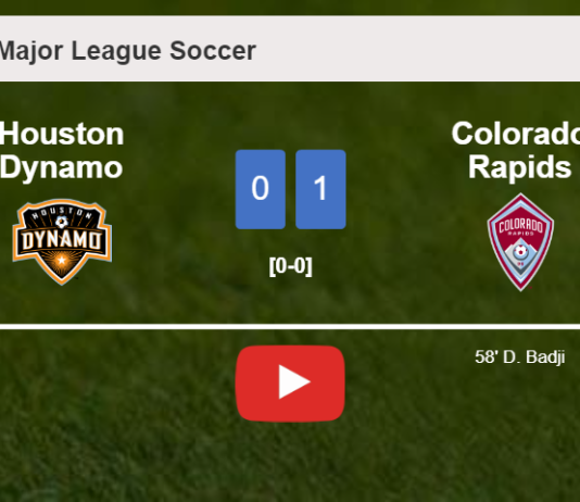 Colorado Rapids beats Houston Dynamo 1-0 with a goal scored by D. Badji. HIGHLIGHTS