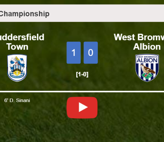 Huddersfield Town overcomes West Bromwich Albion 1-0 with a goal scored by D. Sinani. HIGHLIGHTS