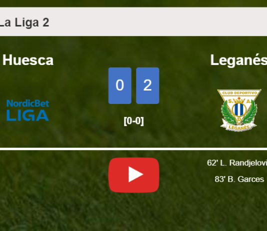 Leganés overcomes Huesca 2-0 on Friday. HIGHLIGHTS
