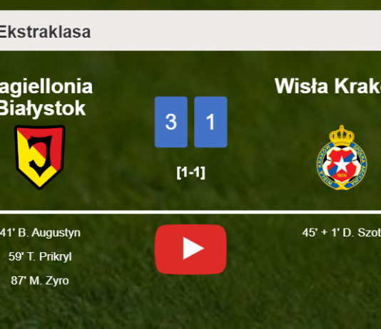 Jagiellonia Białystok defeats Wisła Kraków 3-1. HIGHLIGHTS