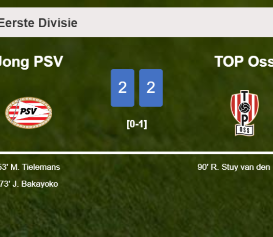 Jong PSV and TOP Oss draw 2-2 on Friday