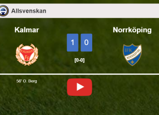 Kalmar tops Norrköping 1-0 with a goal scored by O. Berg. HIGHLIGHTS