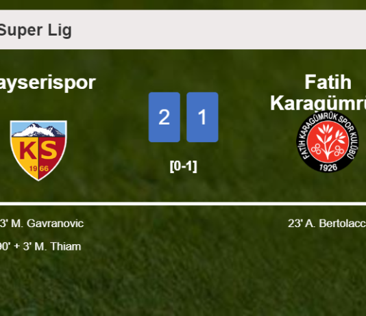 Kayserispor recovers a 0-1 deficit to top Fatih Karagümrük 2-1