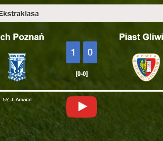 Lech Poznań tops Piast Gliwice 1-0 with a goal scored by J. Amaral. HIGHLIGHTS