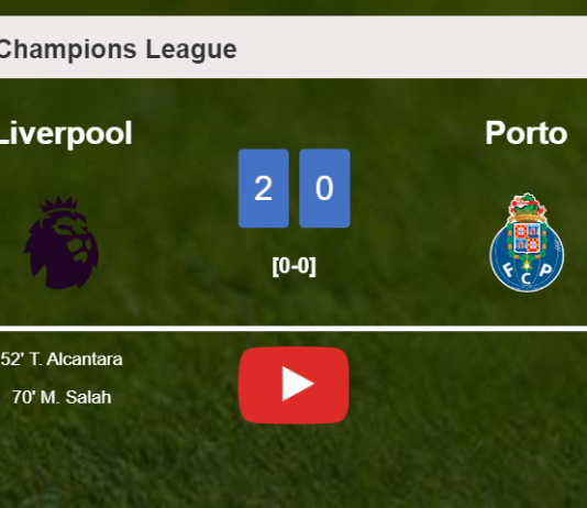 Liverpool defeats Porto 2-0 on Wednesday. HIGHLIGHTS
