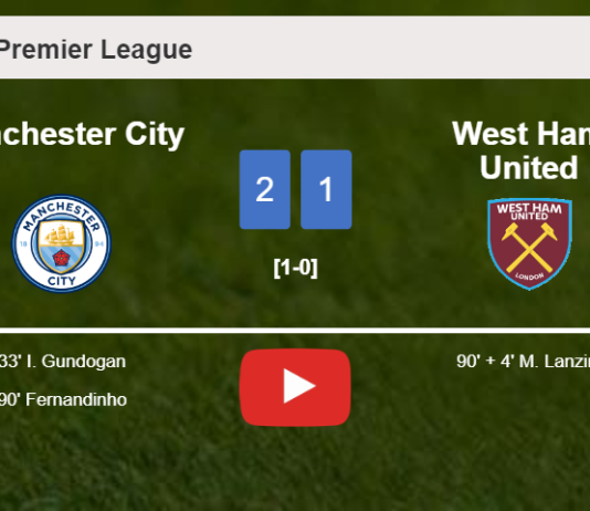 Manchester City clutches a 2-1 win against West Ham United. HIGHLIGHTS