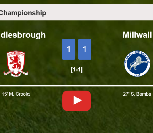 Middlesbrough and Millwall draw 1-1 on Saturday. HIGHLIGHTS
