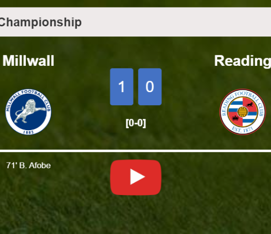 Millwall tops Reading 1-0 with a goal scored by B. Afobe. HIGHLIGHTS