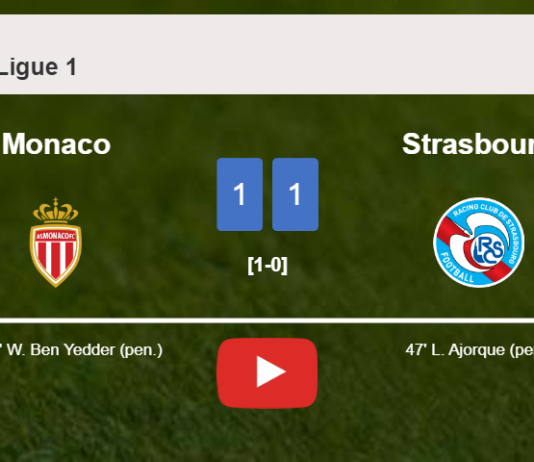 Monaco and Strasbourg draw 1-1 on Sunday. HIGHLIGHTS