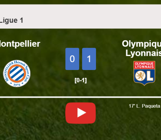 Olympique Lyonnais defeats Montpellier 1-0 with a goal scored by L. Paqueta. HIGHLIGHTS