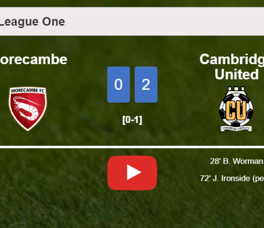 Cambridge United surprises Morecambe with a 2-0 win. HIGHLIGHTS