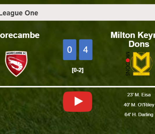 Milton Keynes Dons beats Morecambe 4-0 after playing a incredible match. HIGHLIGHTS