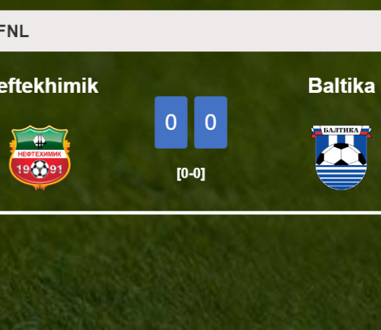 Neftekhimik draws 0-0 with Baltika with A. Yushin missing a penalt