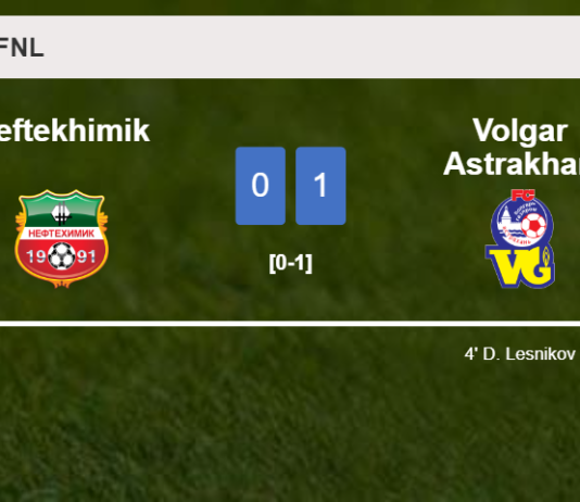 Volgar Astrakhan beats Neftekhimik 1-0 with a goal scored by D. Lesnikov